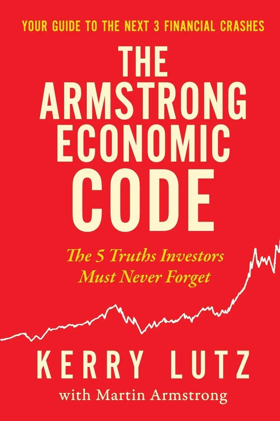 Cover: 9798998559761 | The Armstrong Economic Code | The 5 Truths Investors Must Never Forget