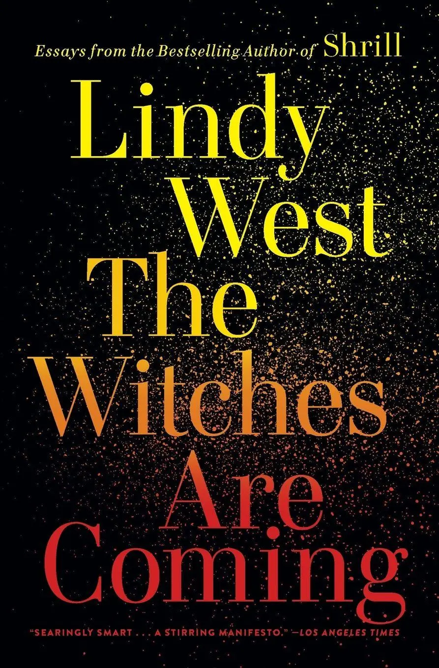 Cover: 9780316449861 | Witches Are Coming | Lindy West | Taschenbuch | Englisch | 2021