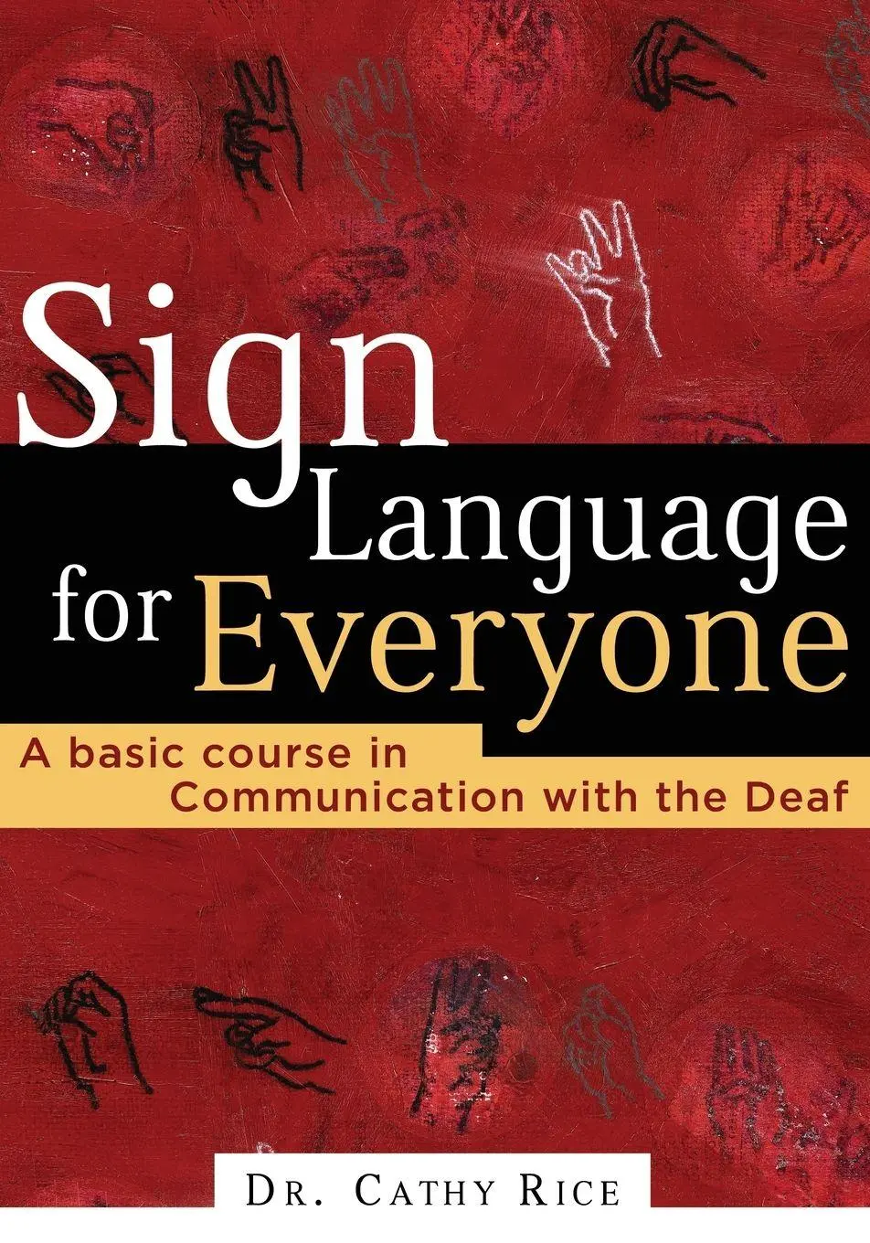 Cover: 9780785269861 | A Sign Language for Everyone | Cathy Rice (u. a.) | Taschenbuch | 2005