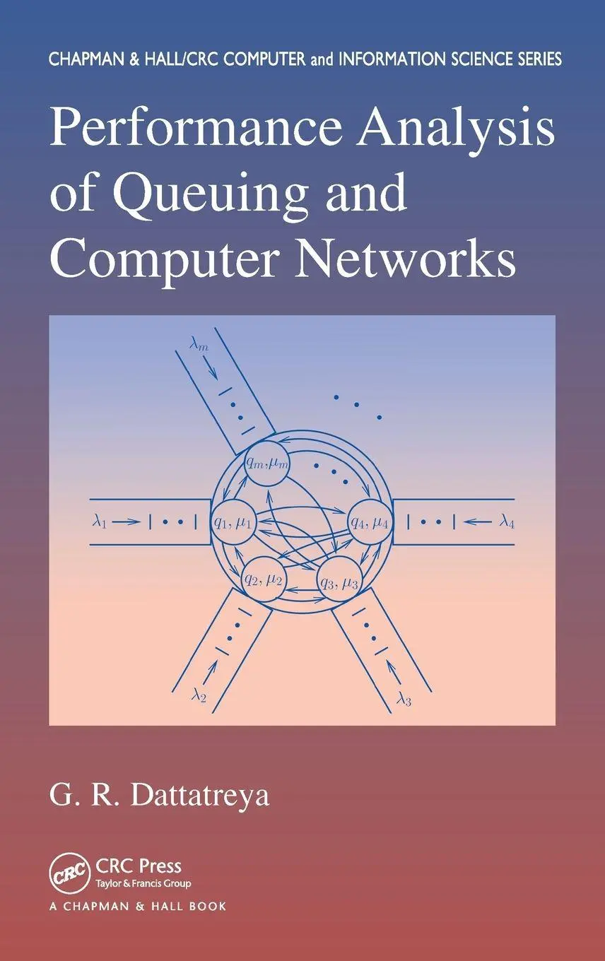 Cover: 9781584889861 | Performance Analysis of Queuing and Computer Networks | Dattatreya