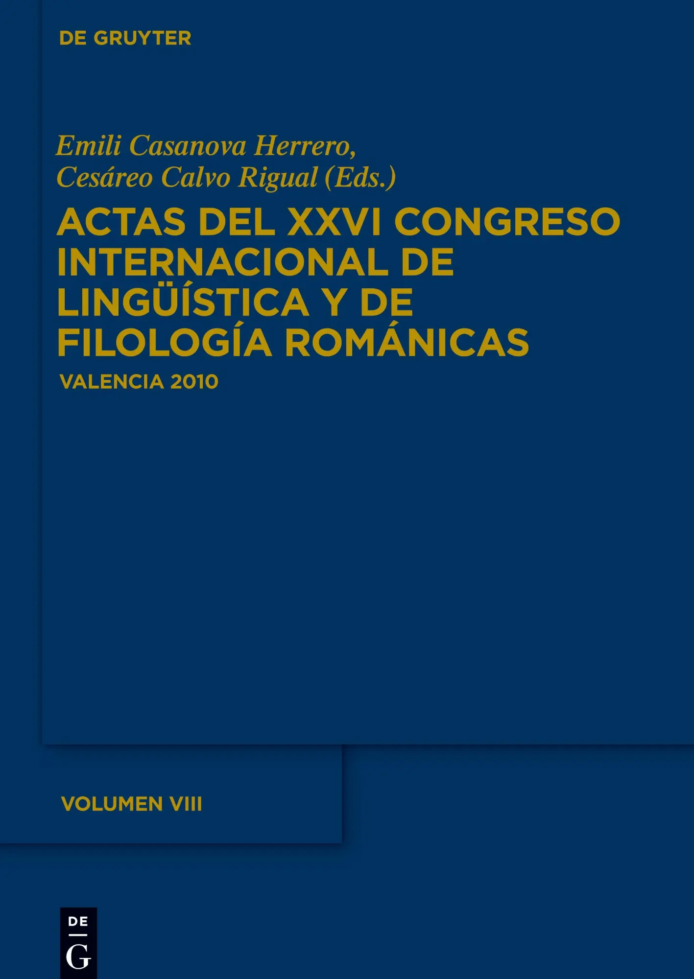Actas del XXVI Congreso Internacional de Lingüística y de Filología Románicas. Tome VIII