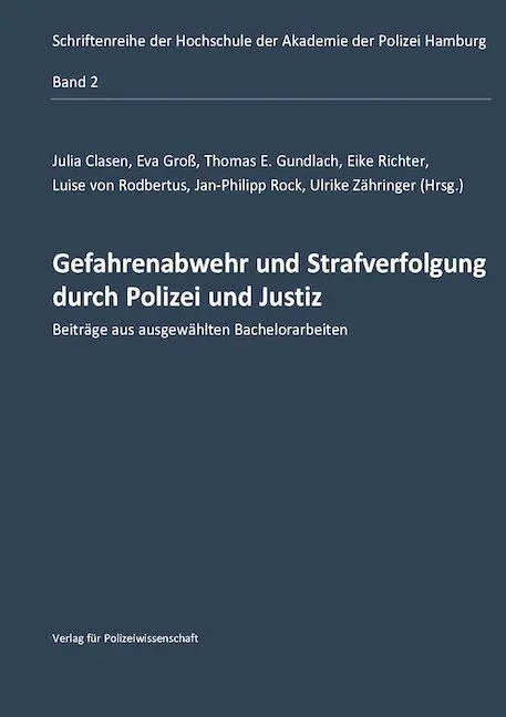 Gefahrenabwehr und Strafverfolgung durch Polizei und Justiz
