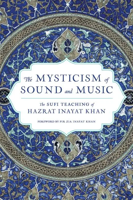 Cover: 9781611809961 | The Mysticism of Sound and Music: The Sufi Teaching of Hazrat...