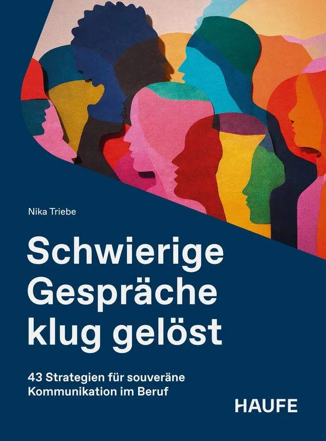 Cover: 9783648199961 | Schwierige Gespräche klug gelöst | Nika Triebe | Taschenbuch | 346 S.