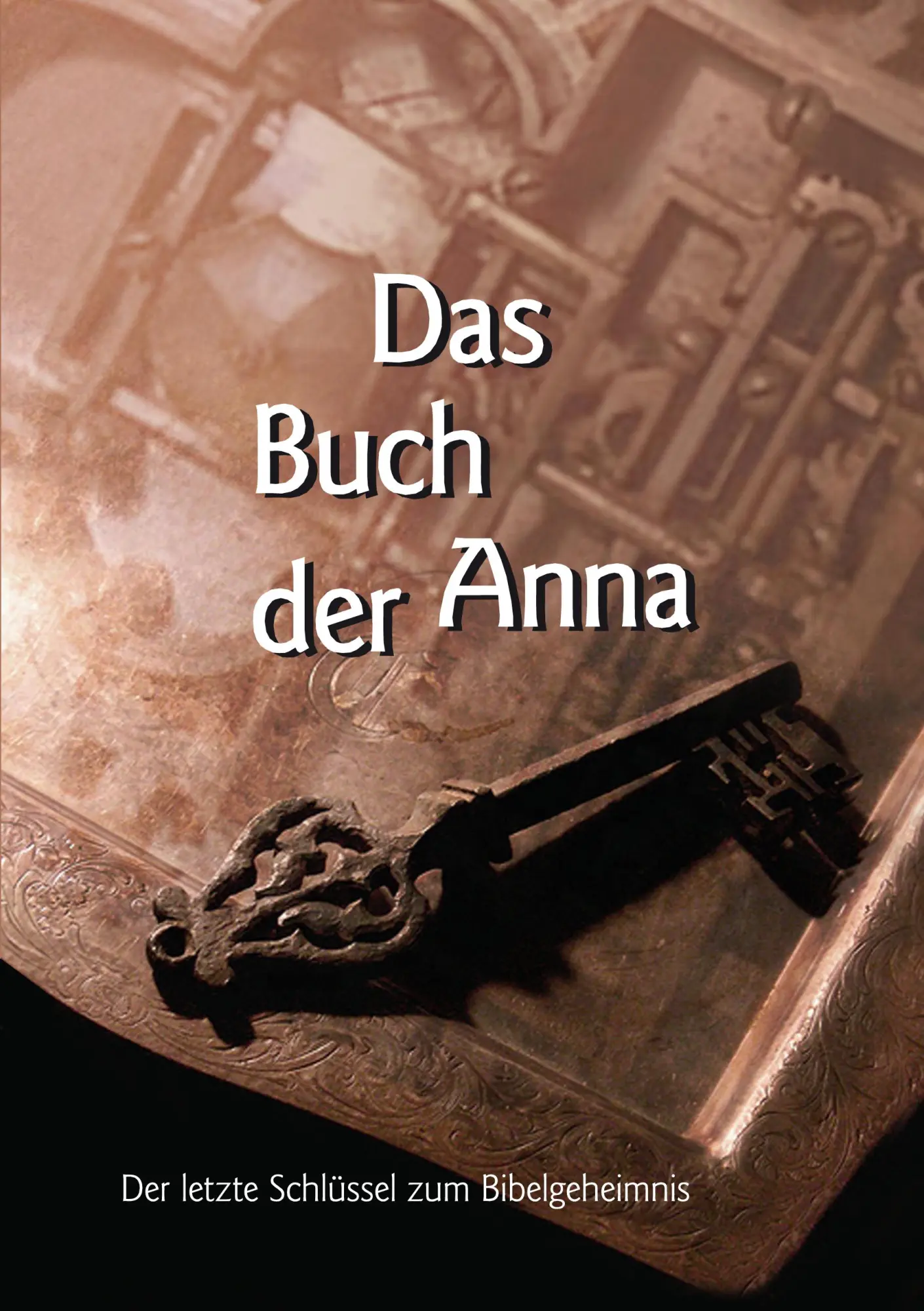 Cover: 9783833469961 | Das Buch der Anna | Der letzte Schlüssel zum Bibelgeheimnis | Dittmer