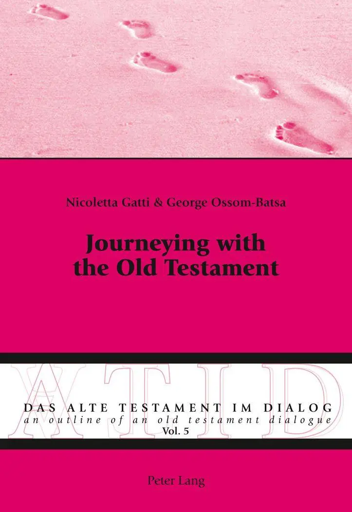 Journeying with the Old Testament (Das Alte Testament im Dialog / An Outline of an Old Testament Dialogue)