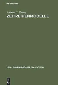 Cover: 9783486230062 | Zeitreihenmodelle | Andrew C. Harvey | Buch | XVII | Deutsch | 1994