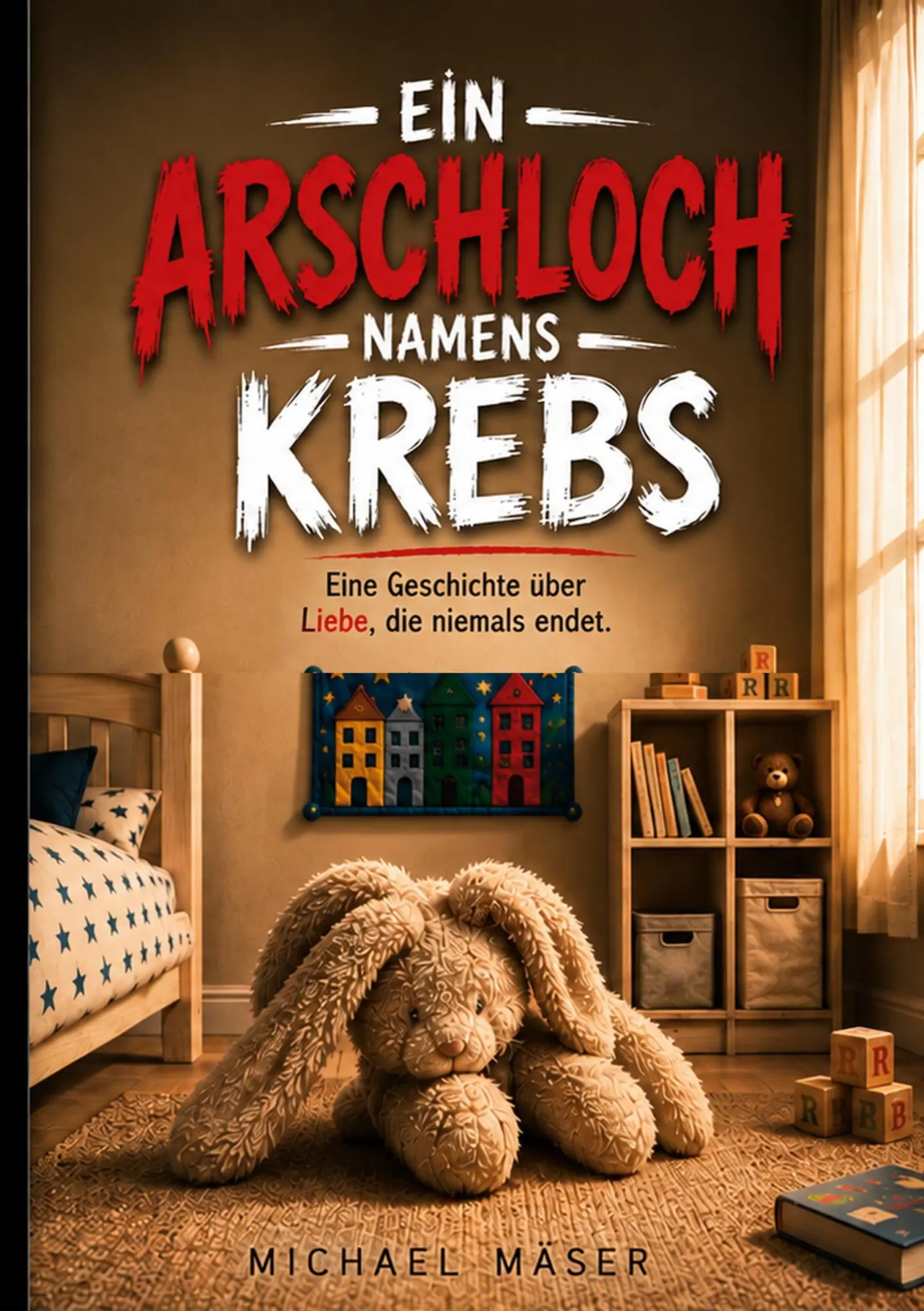 Cover: 9783696730062 | Ein Arschloch namens Krebs | Michael Mäser | Taschenbuch | 88 S.