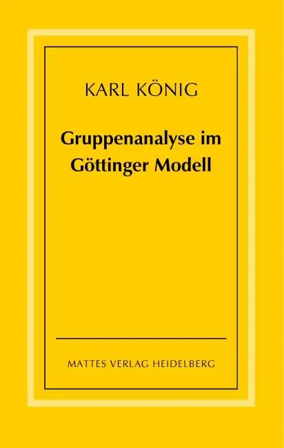 Cover: 9783868090062 | Gruppenanalyse im Göttinger Modell - theoretische Grundlagen und...