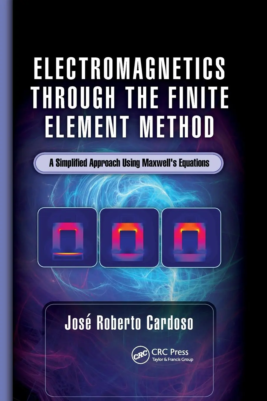 Cover: 9780367890162 | Electromagnetics through the Finite Element Method | Cardoso | Buch