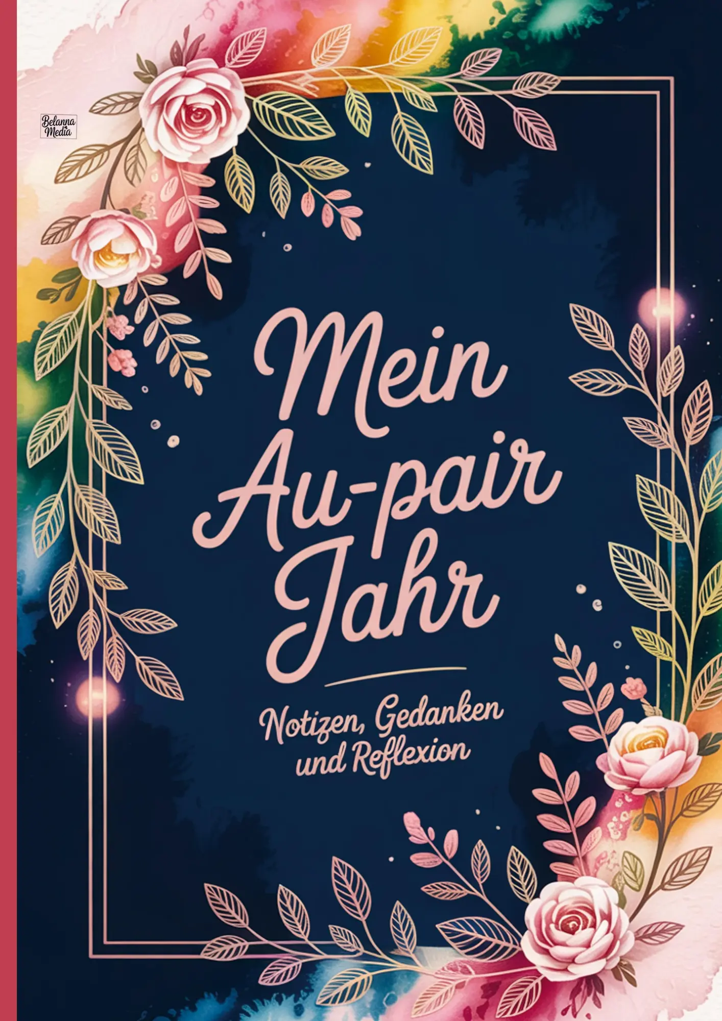 Cover: 9783693440162 | Mein Au-pair Jahr | Belanna Media | Taschenbuch | 56 S. | Deutsch