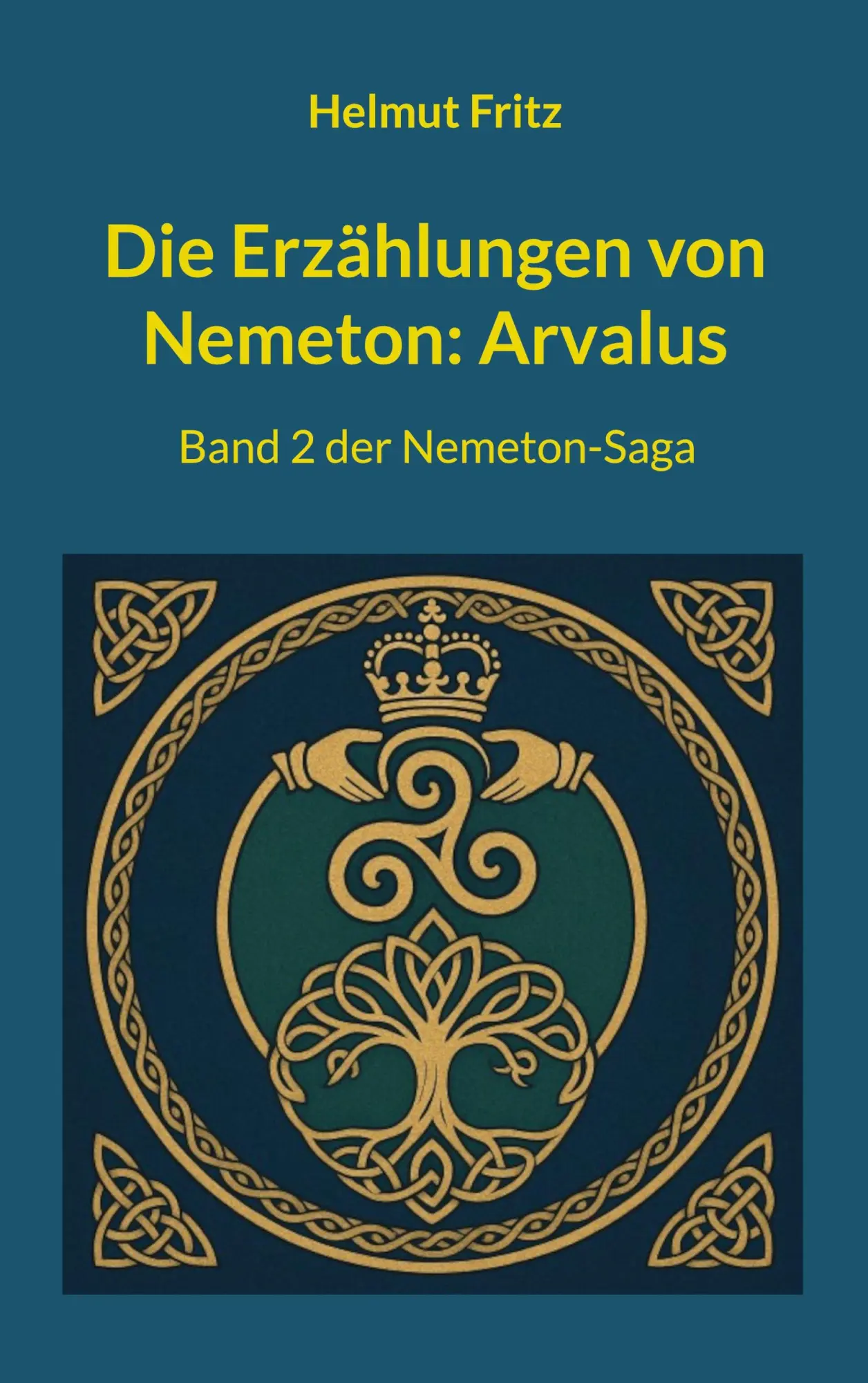 Cover: 9783695730162 | Die Erzählungen von Nemeton: Arvalus | Helmut Fritz | Taschenbuch