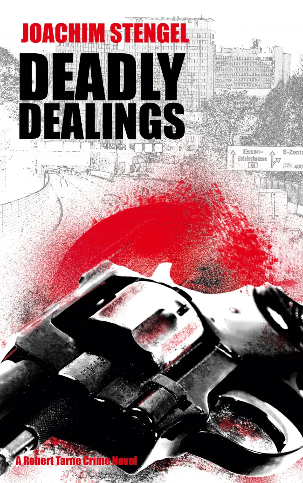 Cover: 9783755740162 | Deadly Dealings | A Robert Tarne Crime Novel | Joachim Stengel | Buch