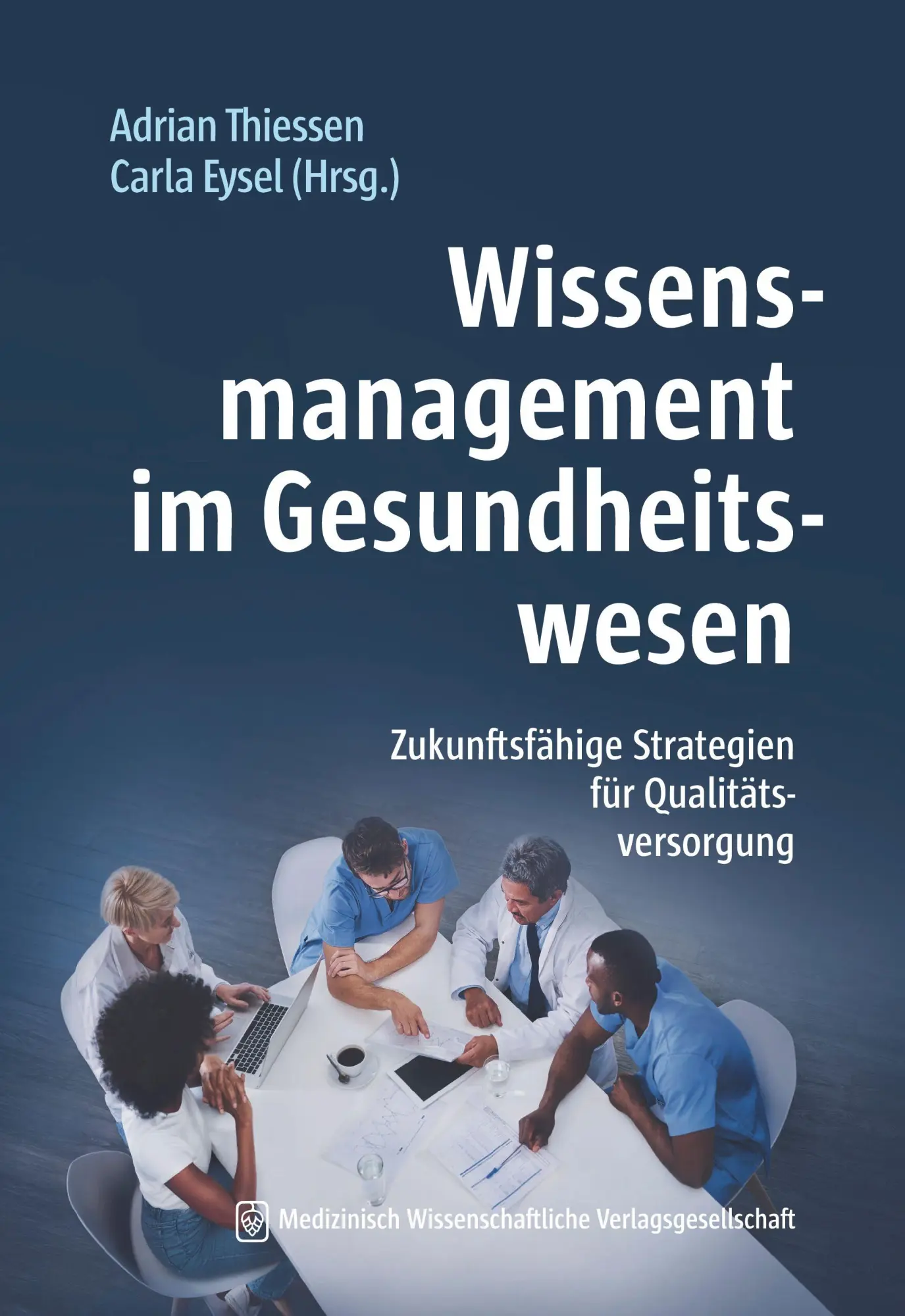 Cover: 9783775300162 | Wissensmanagement im Gesundheitswesen | Adrian Thiessen (u. a.) | Buch