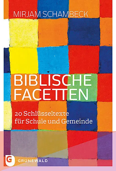 Cover: 9783786740162 | Biblische Facetten | 20 Schlüsseltexte für Schule und Gemeinde | Buch