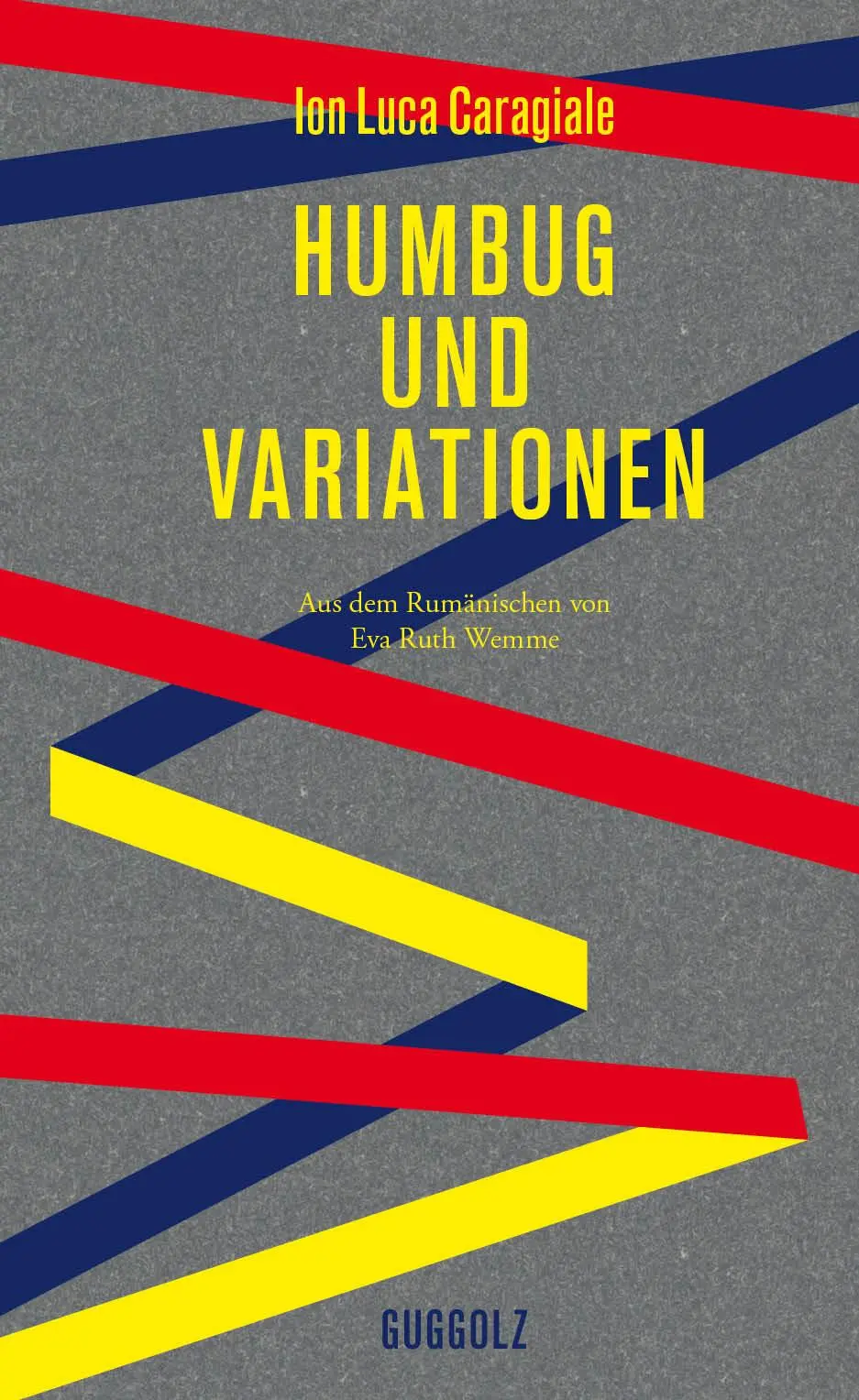Cover: 9783945370162 | Humbug und Variationen | Ion Luca Caragiale | Buch | 431 S. | Deutsch