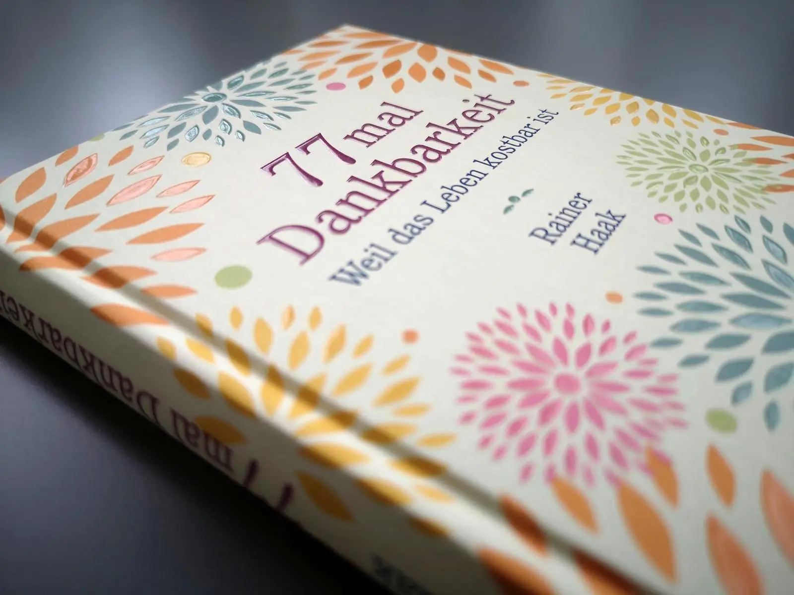 Bild: 9783963400162 | 77 mal Dankbarkeit | Rainer Haak | Buch | 192 S. | Deutsch | 2018