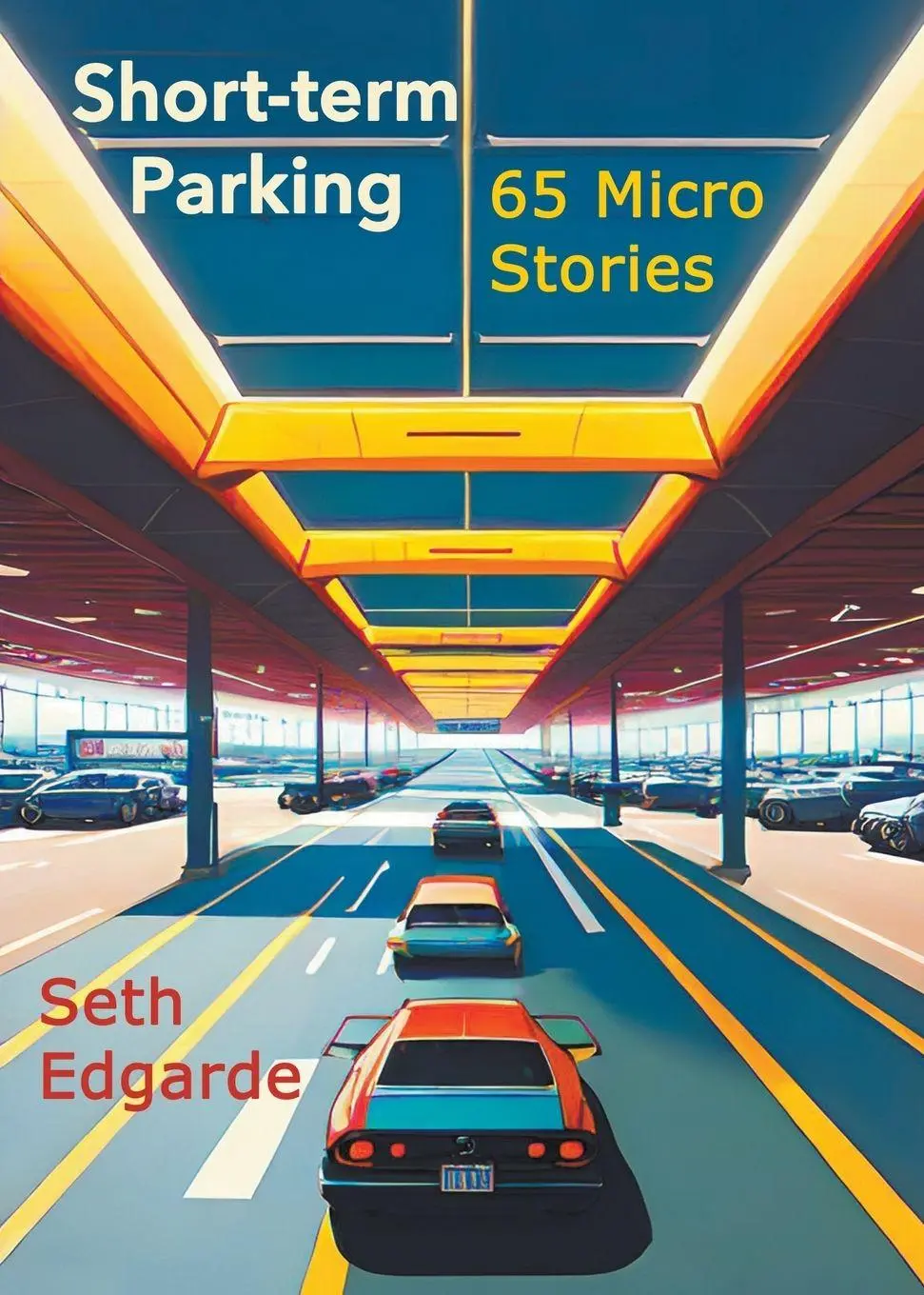 Cover: 9781610530262 | Short-term Parking | 65 Micro Stories | Seth Edgarde | Taschenbuch