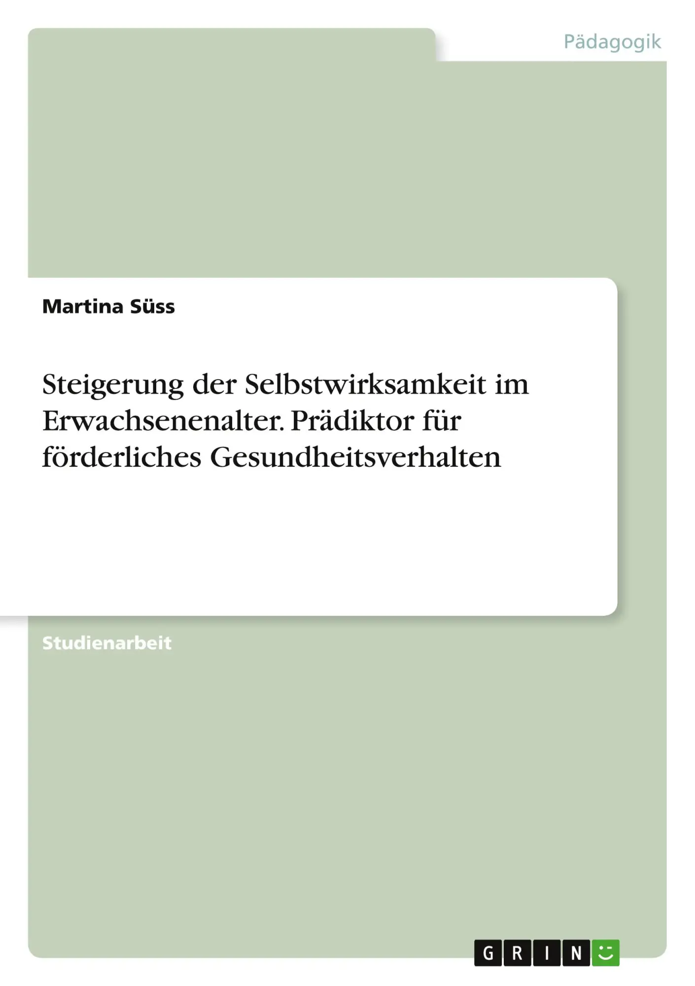 Cover: 9783346620262 | Steigerung der Selbstwirksamkeit im Erwachsenenalter. Prädiktor für...