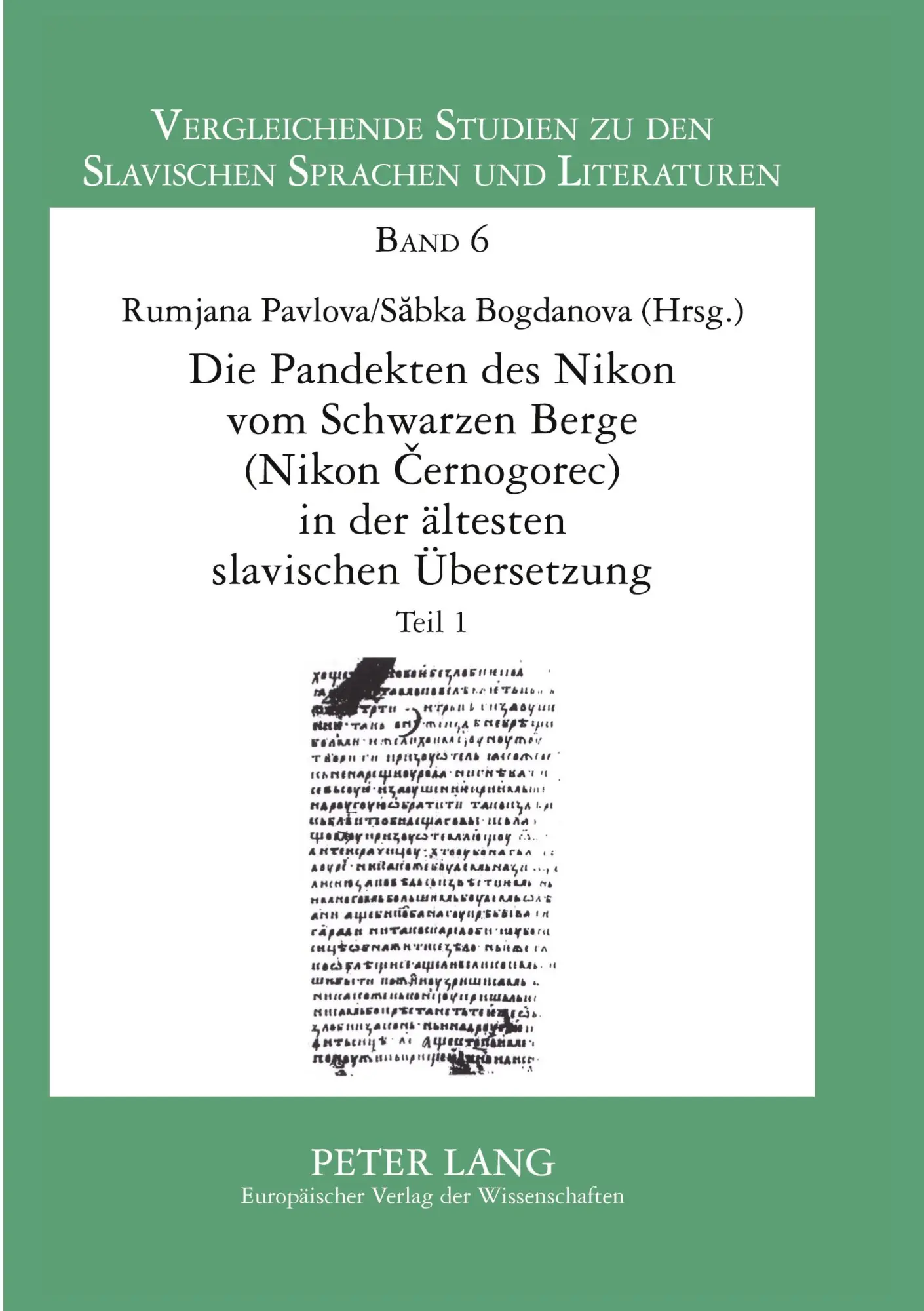 Die Pandekten des Nikon vom Schwarzen Berge (Nikon Černogorec) in der ältesten Slavischen Übersetzung: Edition von Rumjana Pavlova und Săbka ... zu den slavischen Sprachen und Literaturen)
