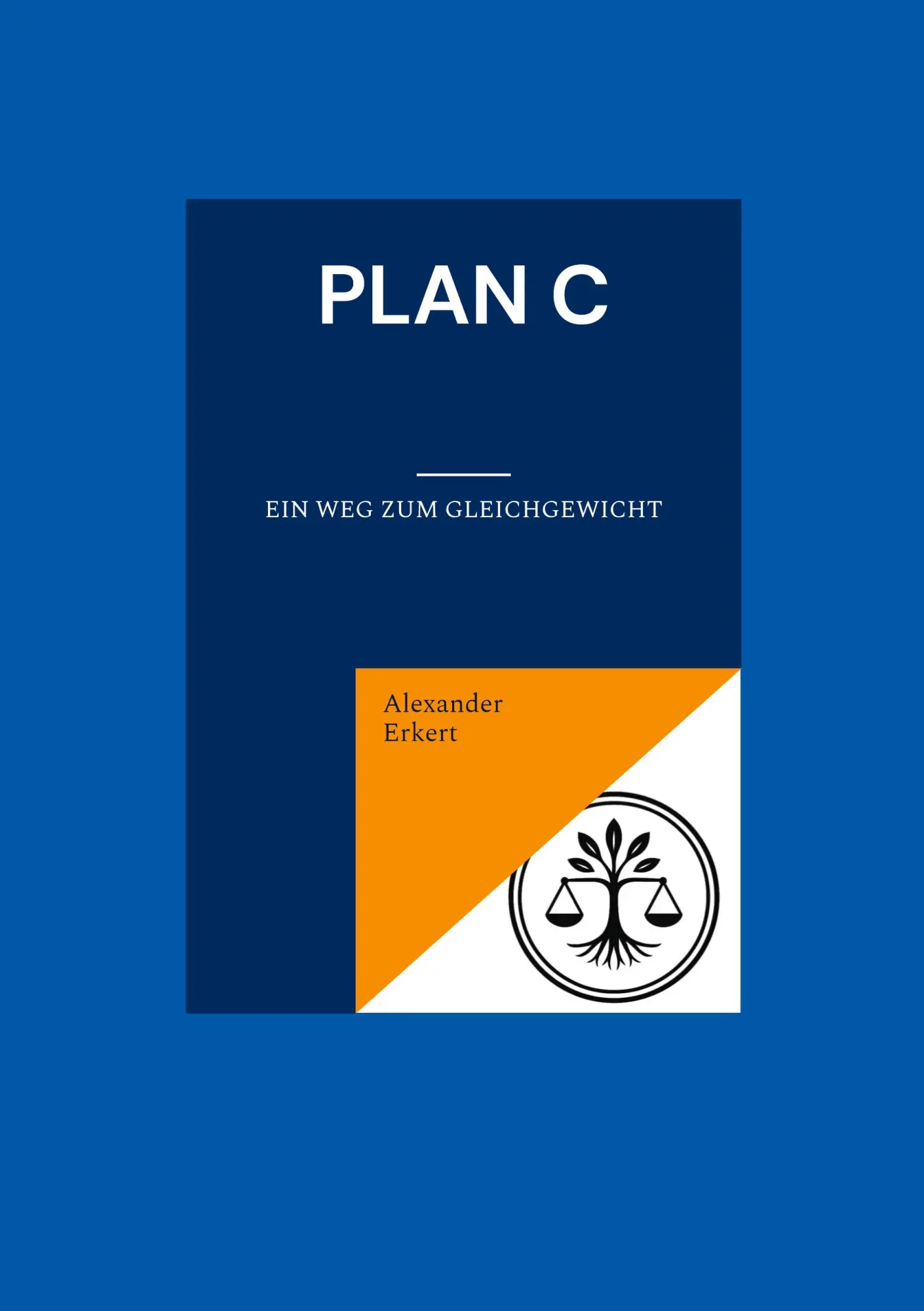 Cover: 9783695720262 | Plan C | Ein Weg zum Gleichgewicht | Alexander Erkert | Taschenbuch