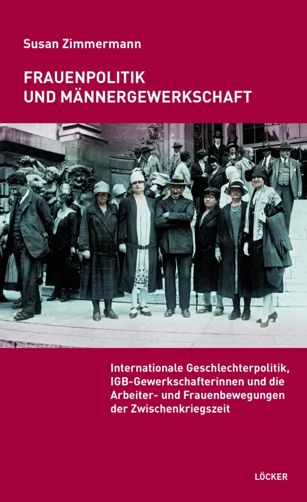 Cover: 9783990980262 | Frauenpolitik und Männergewerkschaft | Susan Zimmermann | Taschenbuch