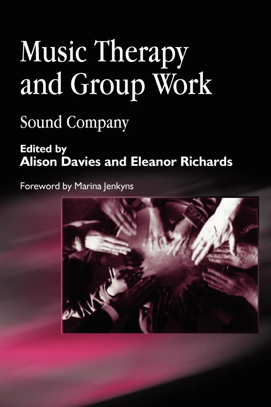 Cover: 9781843100362 | Music Therapy and Group Work | Sound Company | Alison Davies (u. a.)
