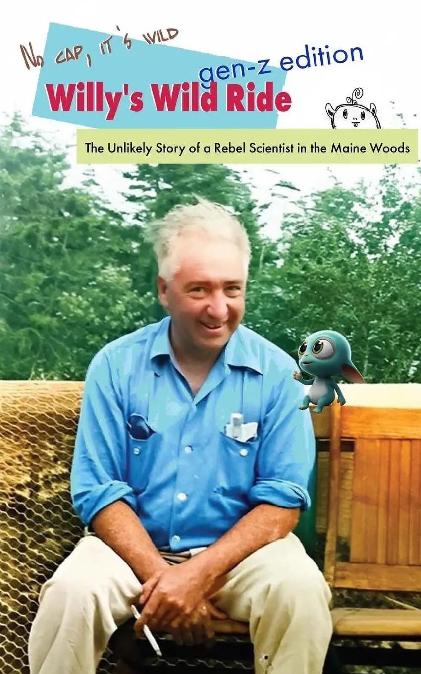 Cover: 9781952000362 | Willy's Wild Ride | The Unlikely Story of a Rebel in the Maine Woods