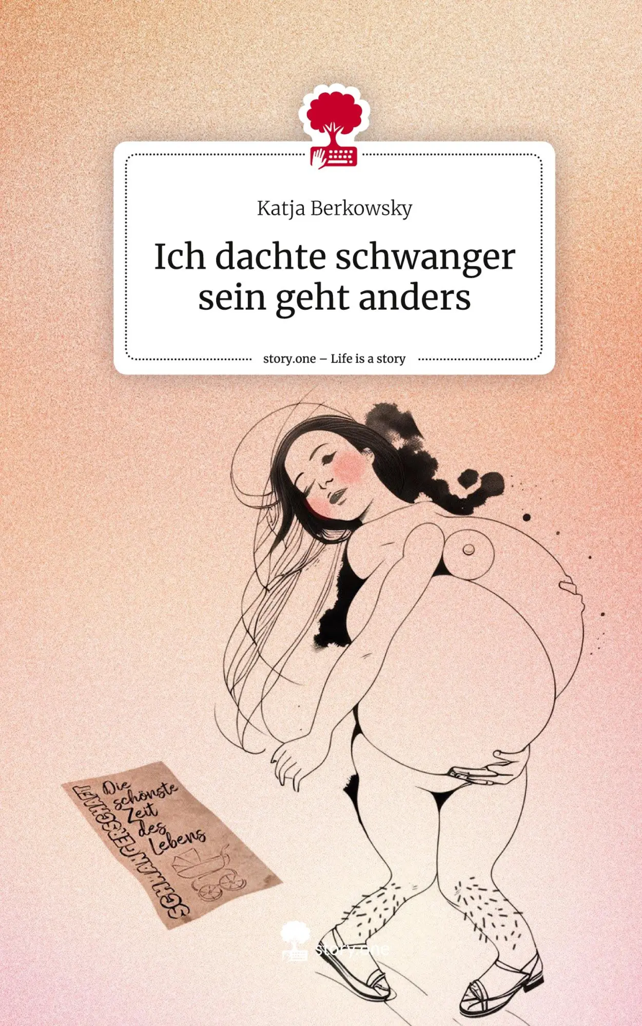 Cover: 9783710860362 | Ich dachte schwanger sein geht anders. Life is a Story - story.one