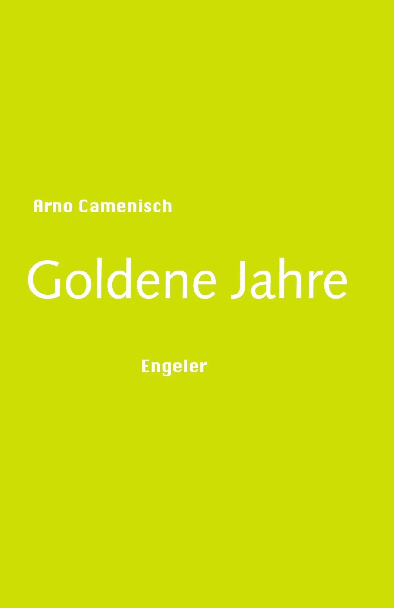 Cover: 9783906050362 | Goldene Jahre | Arno Camenisch | Buch | 104 S. | Deutsch | 2020