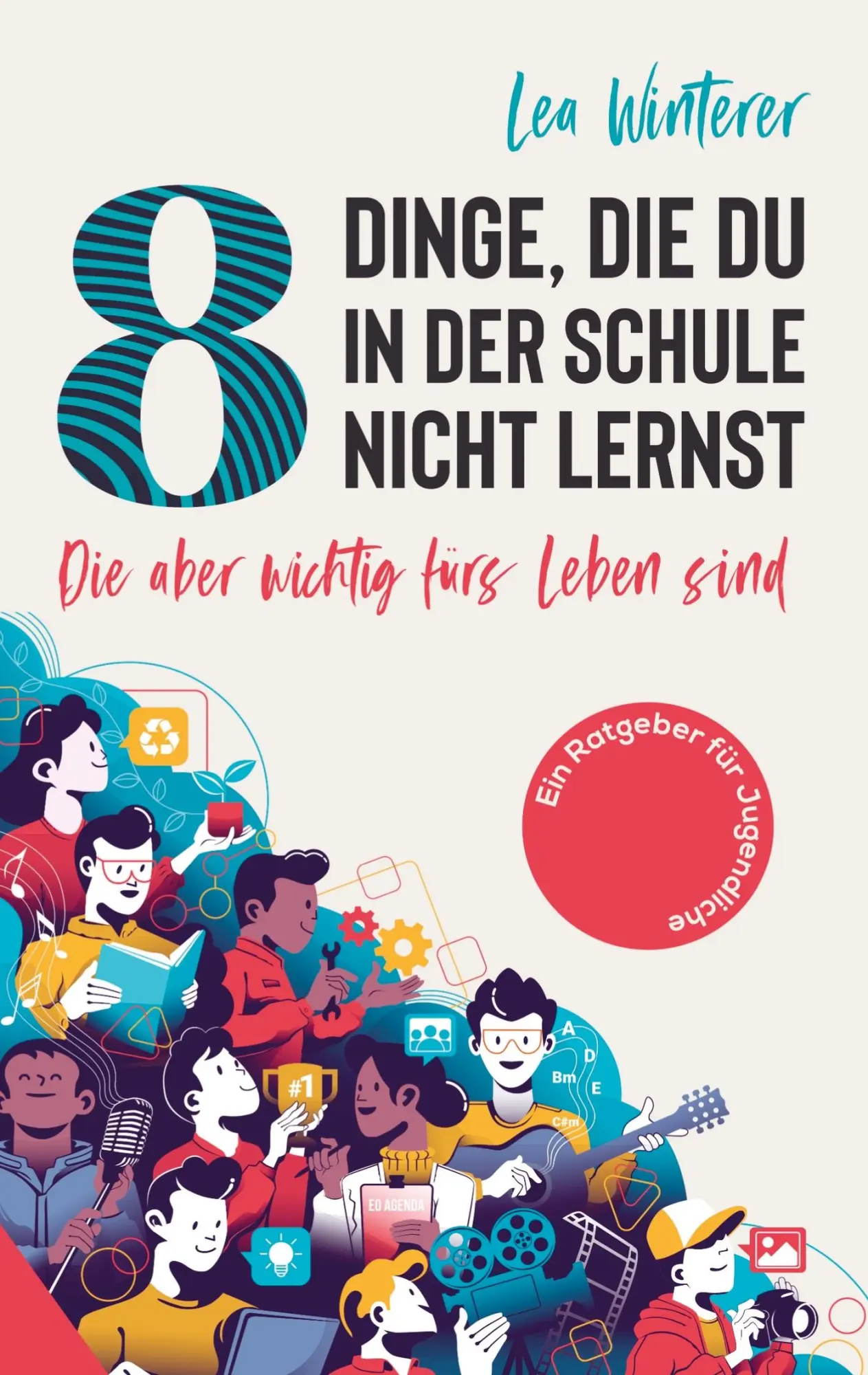 Cover: 9789403670362 | 8 Dinge, die du in der Schule nicht lernst | Lea Winterer | Buch