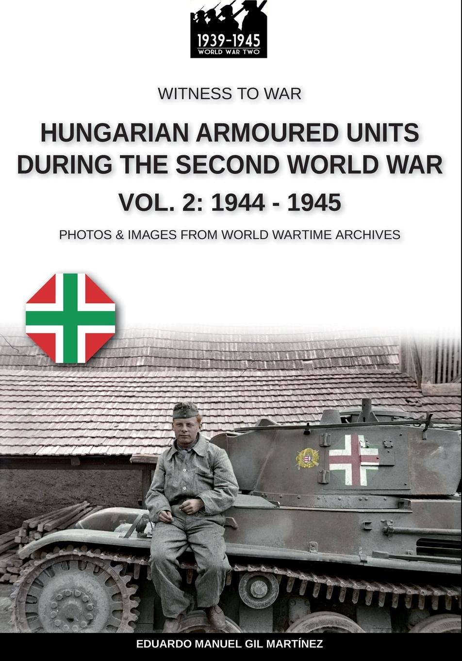 Cover: 9791255890362 | Hungarian armoured units during the Second World War - Vol. 2 | Buch