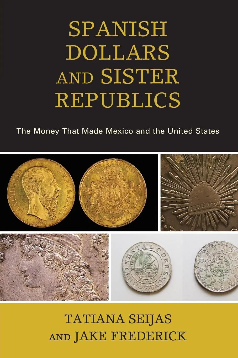 Cover: 9781538100462 | Spanish Dollars and Sister Republics | Tatiana Seijas (u. a.) | Buch