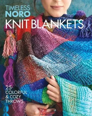 Cover: 9781640210462 | Knit Blankets | 25 Colorful &amp; Cozy Throws | Noro | Taschenbuch | 2019