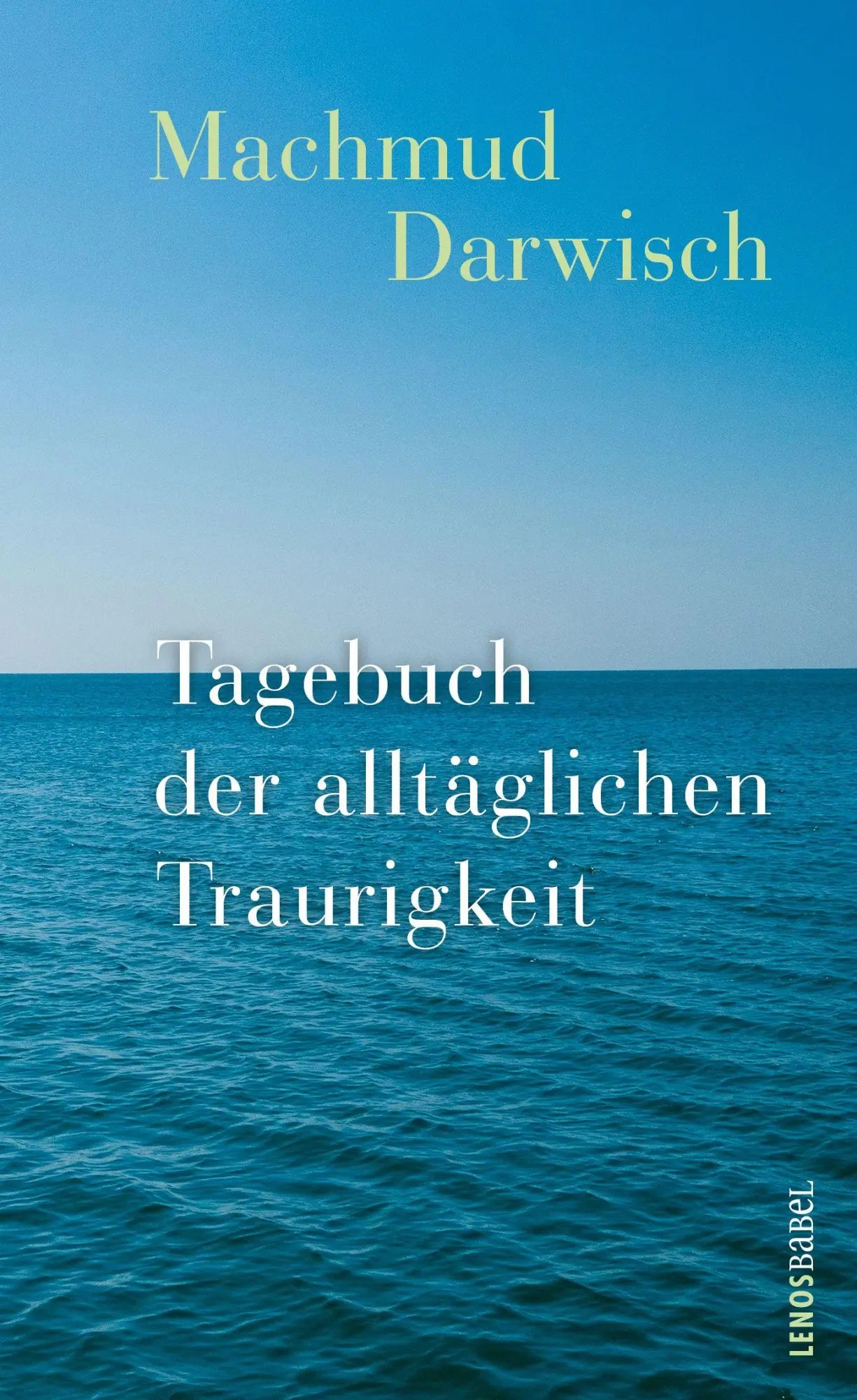 Cover: 9783039250462 | Tagebuch der alltäglichen Traurigkeit | Machmud Darwisch | Buch | 2025