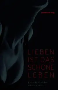 Cover: 9783689480462 | Lieben ist das schöne Leben | Erotische Gedichte und Geschichten