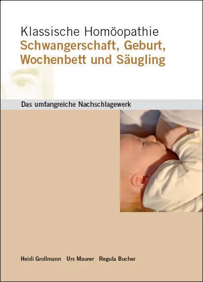 Cover: 9783952100462 | Klassische Homöopathie Schwangerschaft Geburt Wochenbett Säugling