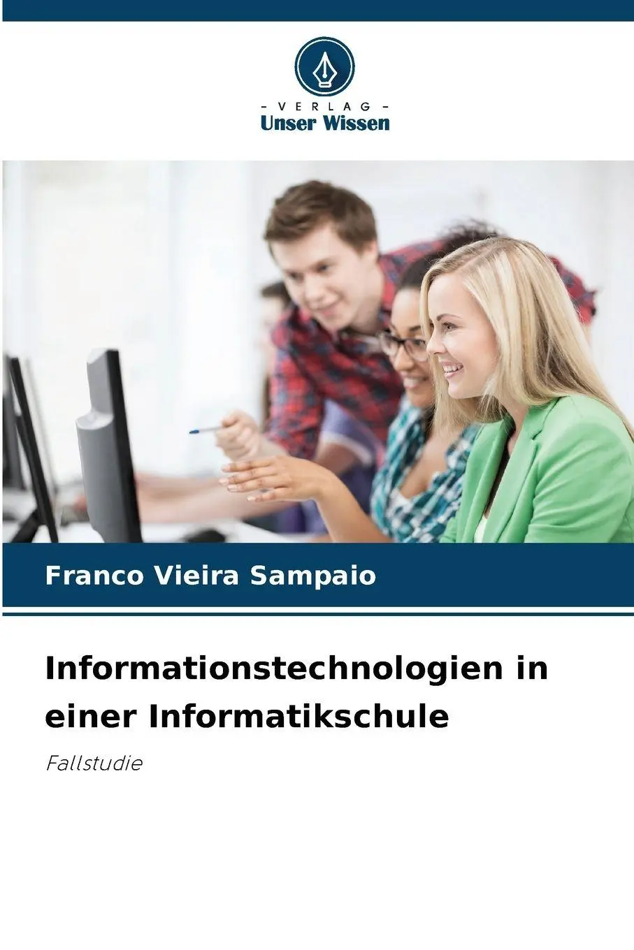 Cover: 9786209230462 | Informationstechnologien in einer Informatikschule | Fallstudie | Buch