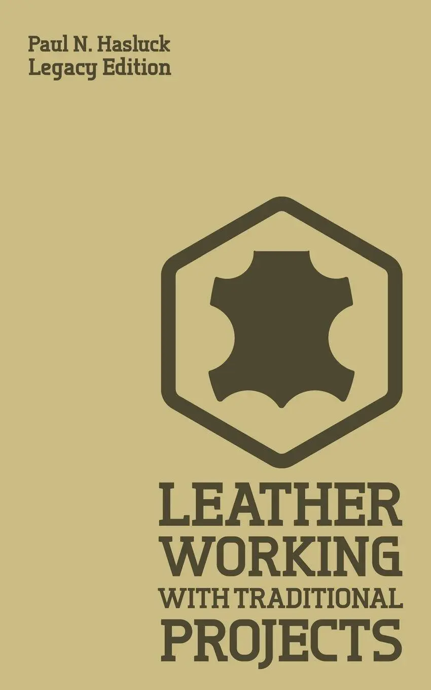 Cover: 9781643890562 | Leather Working With Traditional Projects (Legacy Edition) | Hasluck