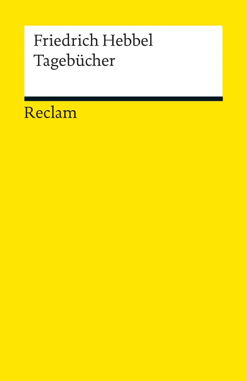 Cover: 9783150190562 | Tagebücher | Friedrich Hebbel | Taschenbuch | 440 S. | Deutsch | 2013