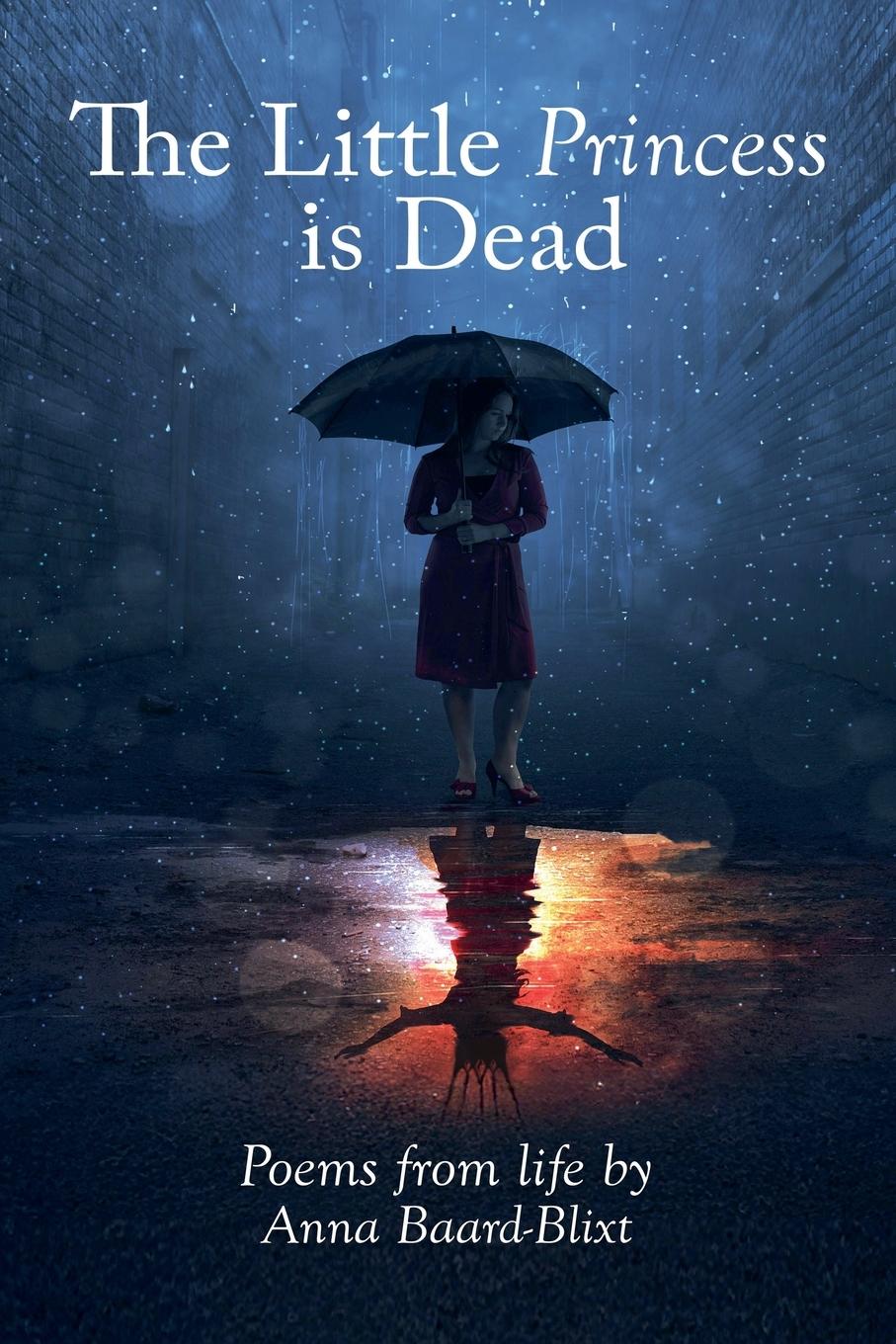 Cover: 9789198970562 | The Little Princess is Dead | Anna Baard-Blixt | Taschenbuch | 2025