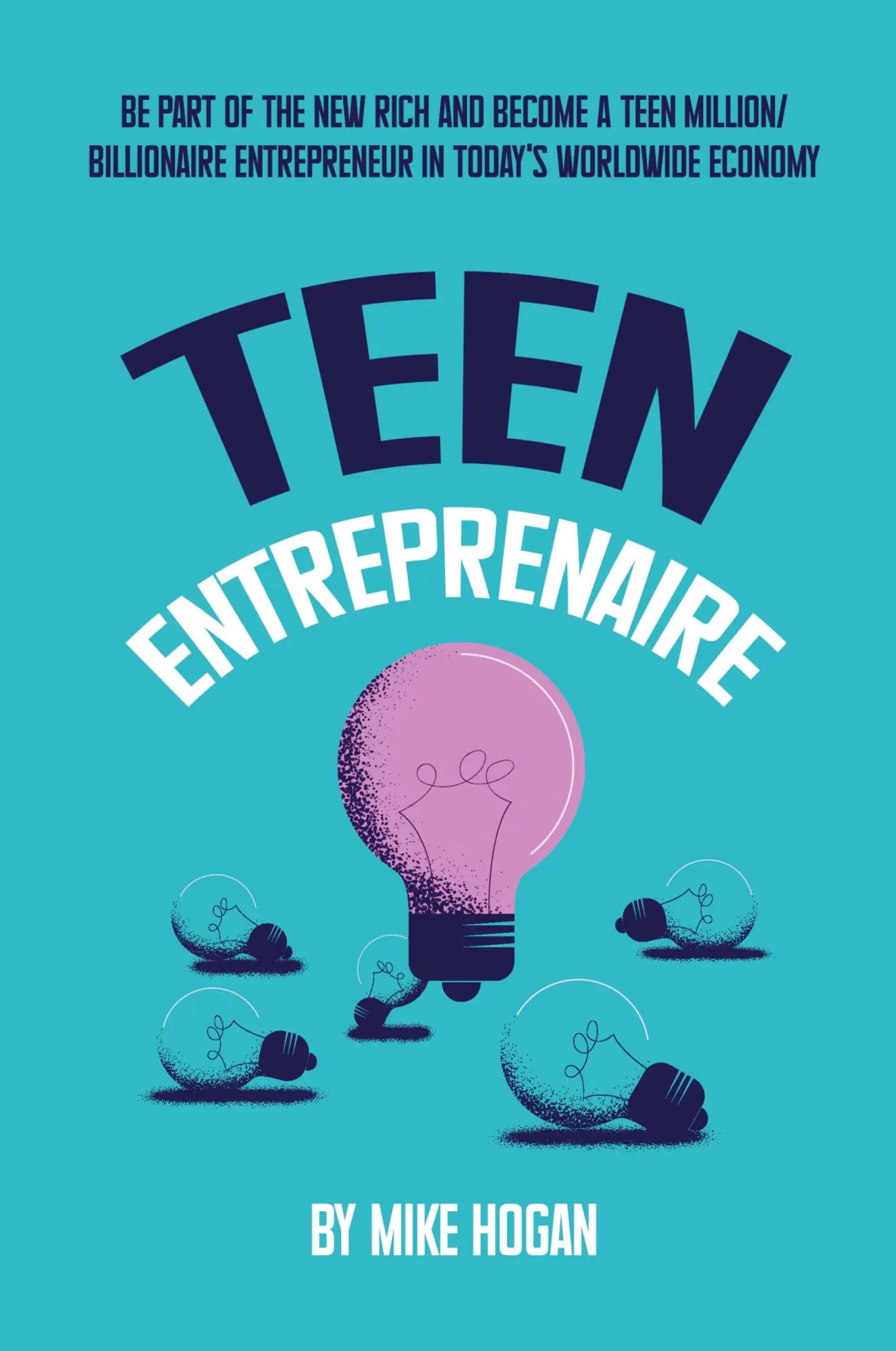 Cover: 9798987950562 | Teen Entreprenaire | Mike Hogan | Taschenbuch | Englisch | 2023