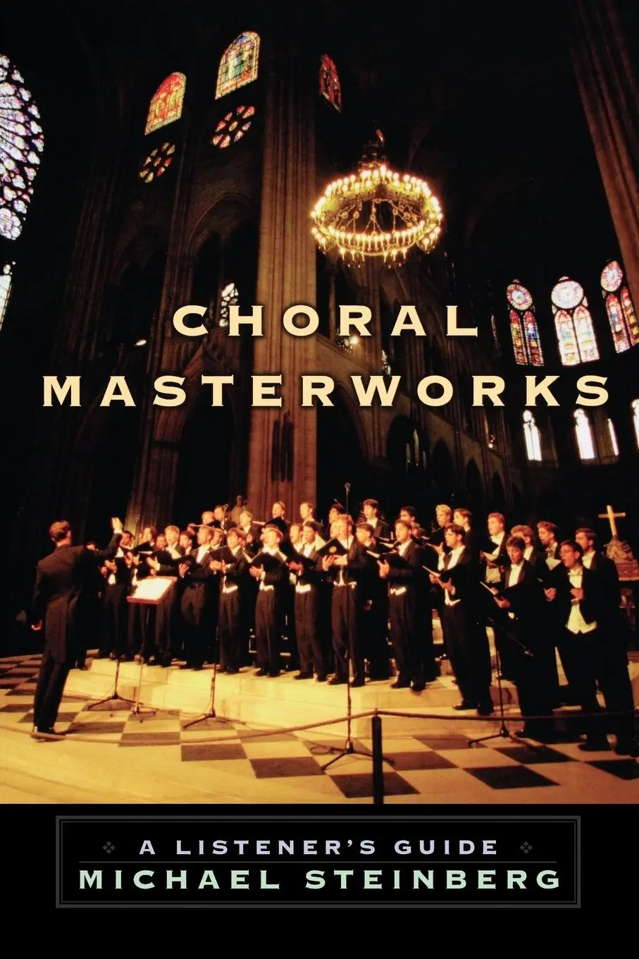 Cover: 9780195340662 | Choral Masterworks | A Listener's Guide | Micheal Steinberg | Buch