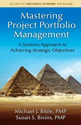 Cover: 9781604270662 | Mastering Project Portfolio Management: A Systems Approach to...