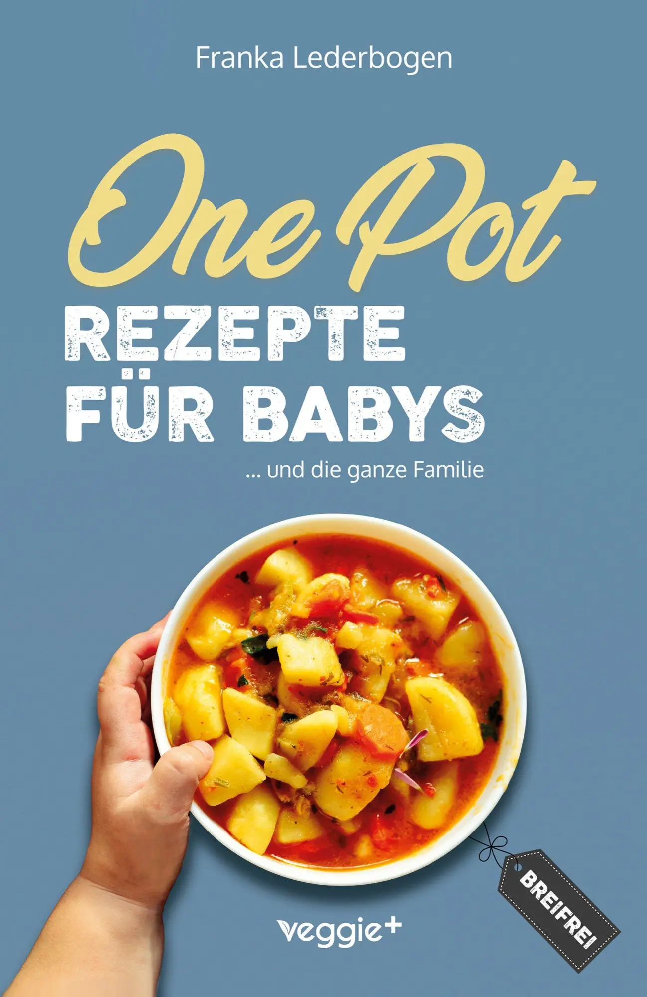 Cover: 9783692640662 | One-Pot-Rezepte für Babys | Franka Lederbogen | Taschenbuch | 198 S.