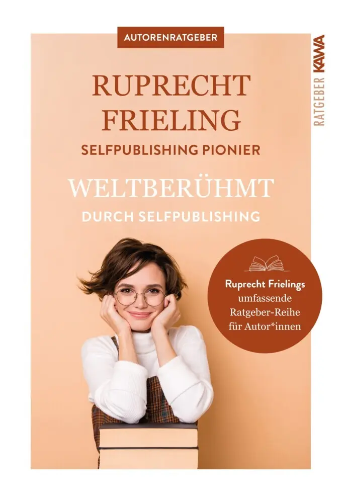 Cover: 9783986600662 | Weltberühmt durch Self-Publishing | Wilhelm Ruprecht Frieling | Buch
