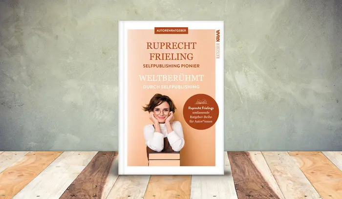 Bild: 9783986600662 | Weltberühmt durch Self-Publishing | Wilhelm Ruprecht Frieling | Buch