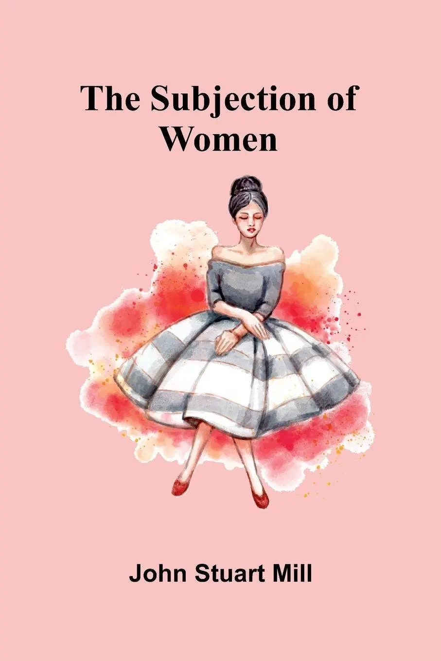 Cover: 9789364730662 | The Subjection of Women | John Stuart Mill | Taschenbuch | Englisch