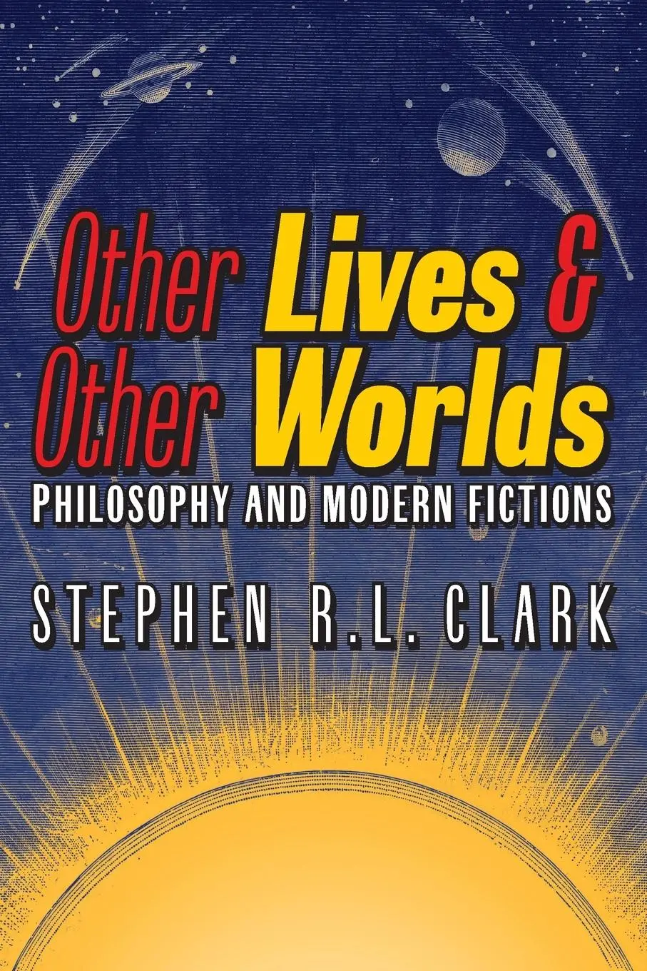 Cover: 9798892800662 | Other Lives &amp; Other Worlds | Philosophy and Modern Fictions | Clark