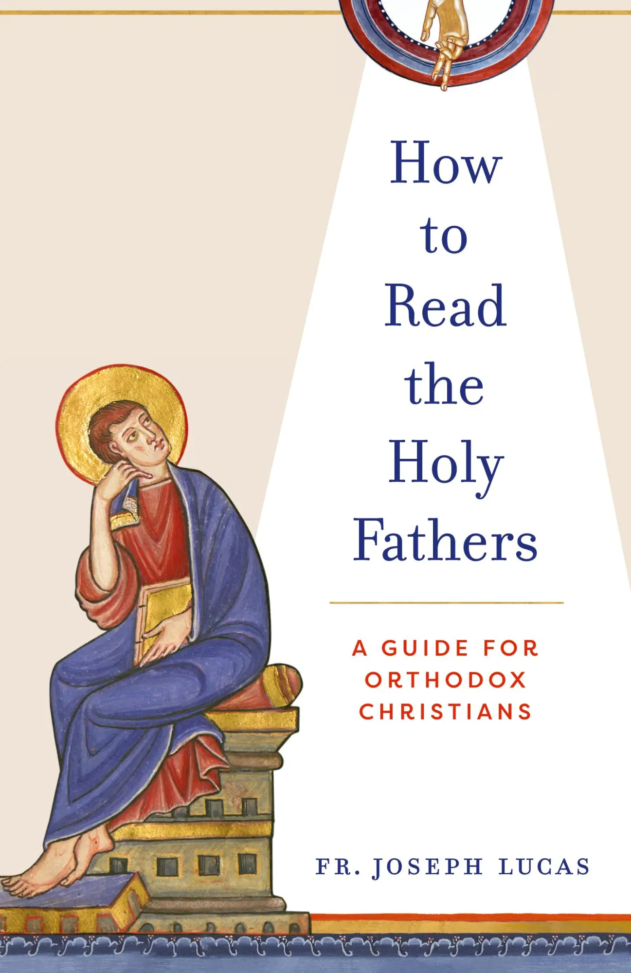 Cover: 9781955890762 | How to Read the Holy Fathers | A Guide for Orthodox Christians | Lucas